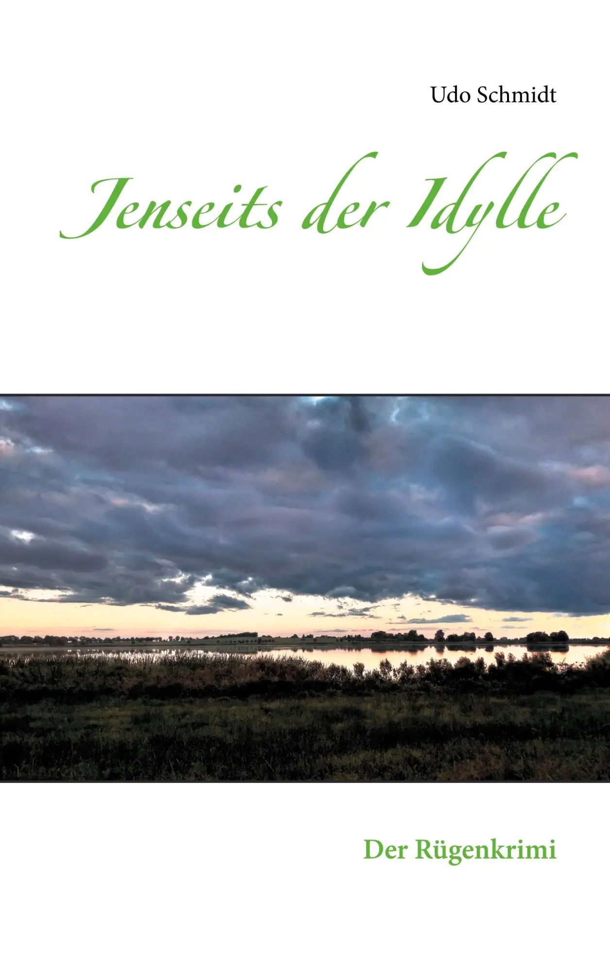 Cover: 9783740766320 | Jenseits der Idylle | Der Rügen-Krimi | Udo Schmidt | Taschenbuch