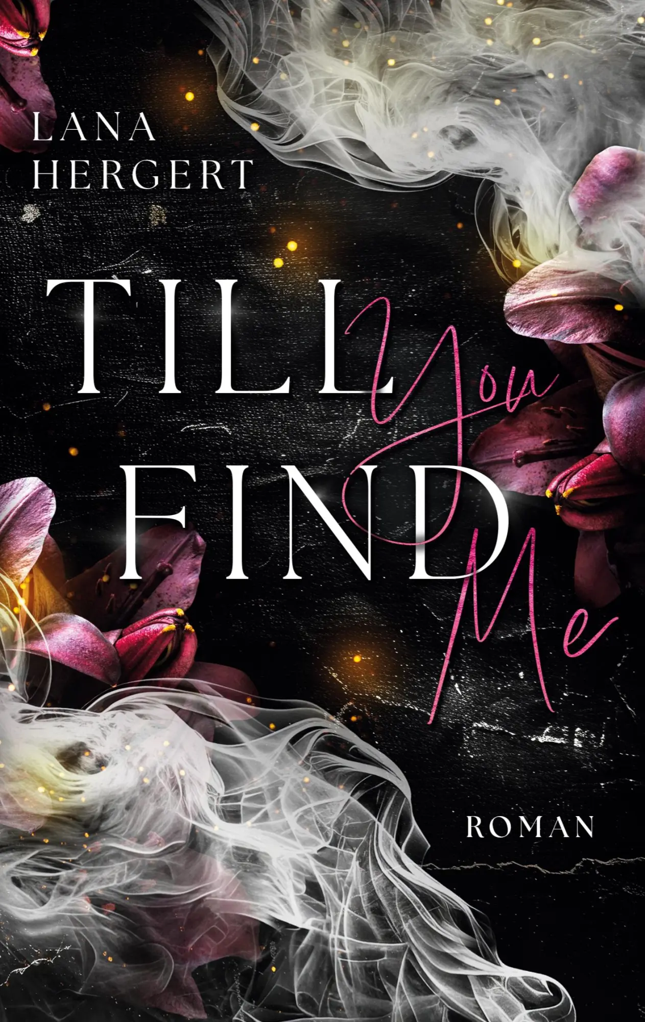 Cover: 9783819206320 | Till you find me | Lana Hergert | Taschenbuch | Till you find me