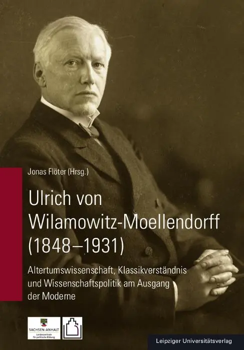 Cover: 9783960236320 | Ulrich von Wilamowitz-Moellendorff (1848-1931) | Jonas Flöter | Buch