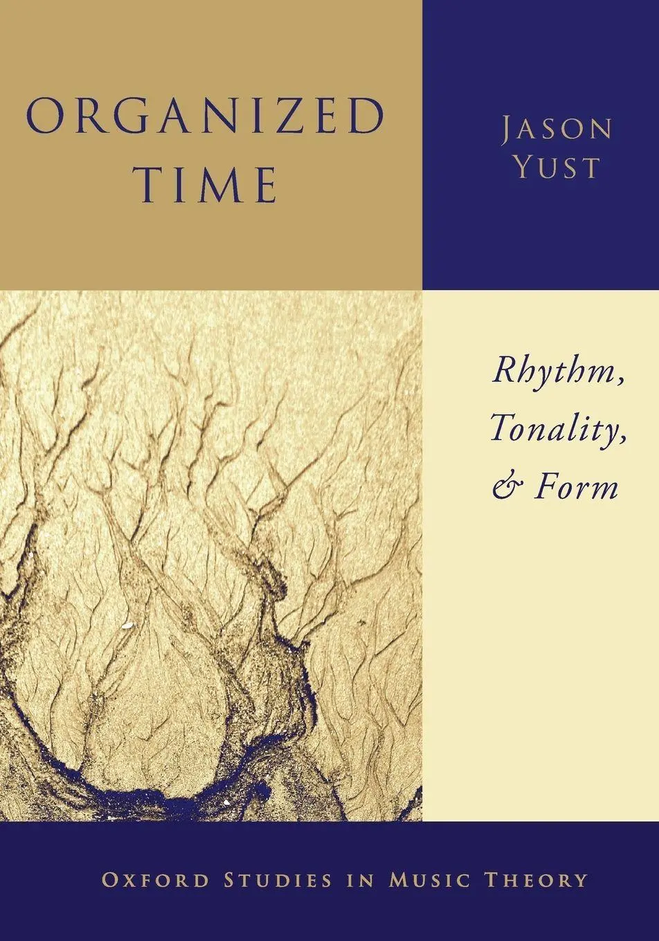 Cover: 9780197546420 | Organized Time | Rhythm, Tonality, and Form | Jason Yust | Taschenbuch