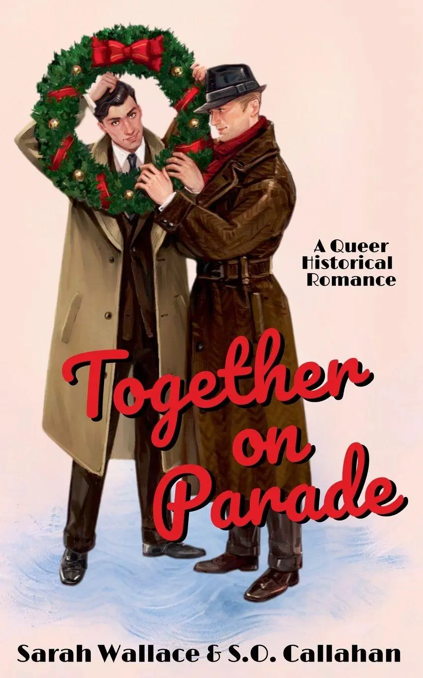 Cover: 9781964556420 | Together on Parade | A Queer Historical Romance | Wallace (u. a.)
