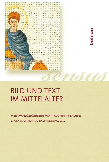 Cover: 9783412206420 | Bild und Text im Mittelalter | Barbara Schellewald | Buch | 420 S.