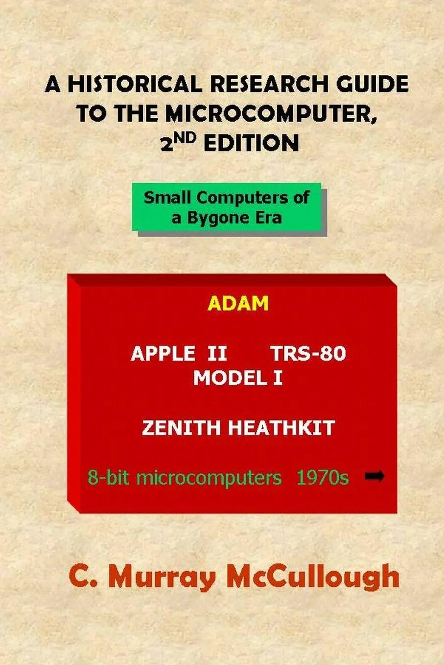 Cover: 9781411646520 | A Historical Research Guide to the Microcomputer, 2nd Edition | Buch