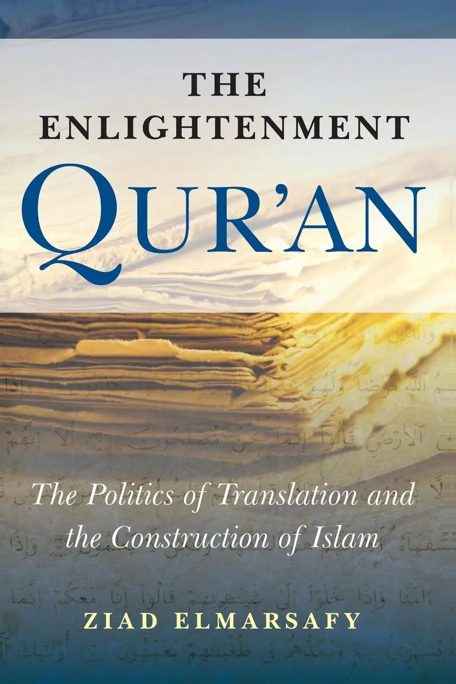 Cover: 9781851686520 | Enlightenment Qur'an | Ziad Elmarsafy | Taschenbuch | Englisch | 2009