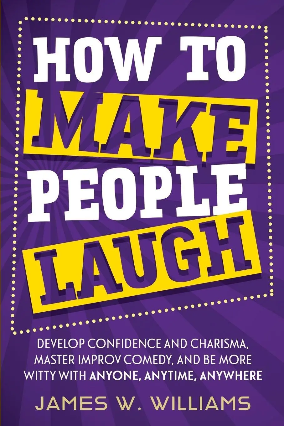Cover: 9781953036520 | How to Make People Laugh | James W. Williams | Taschenbuch | Englisch
