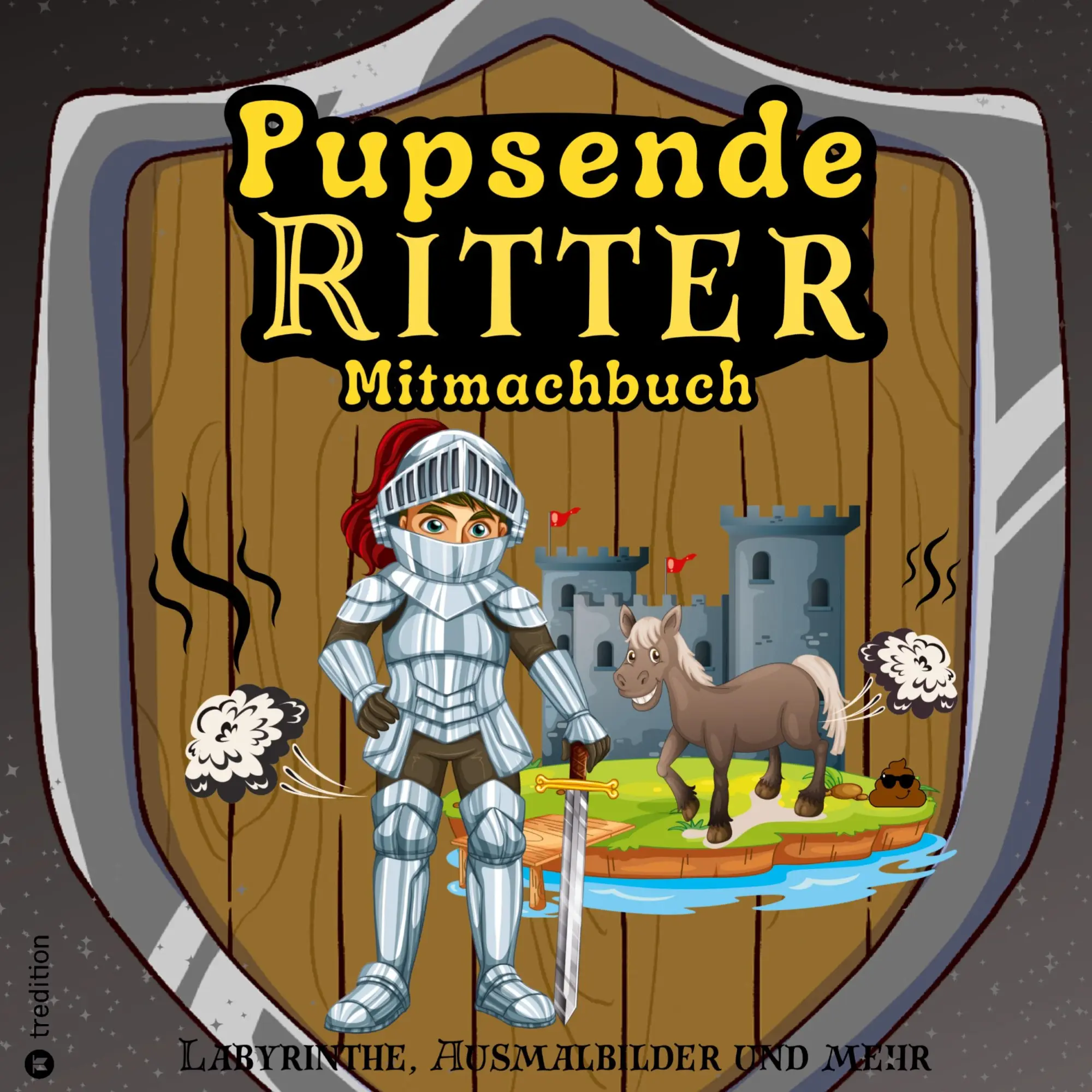 Cover: 9783347956520 | Mitmachbuch für Jungen Pupsende Ritter Mittelalter Labyrinthe...