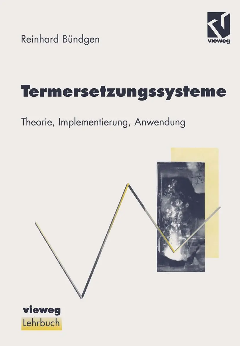 Cover: 9783528056520 | Termersetzungssysteme | Theorie, Implementierung, Anwendung | Bündgen