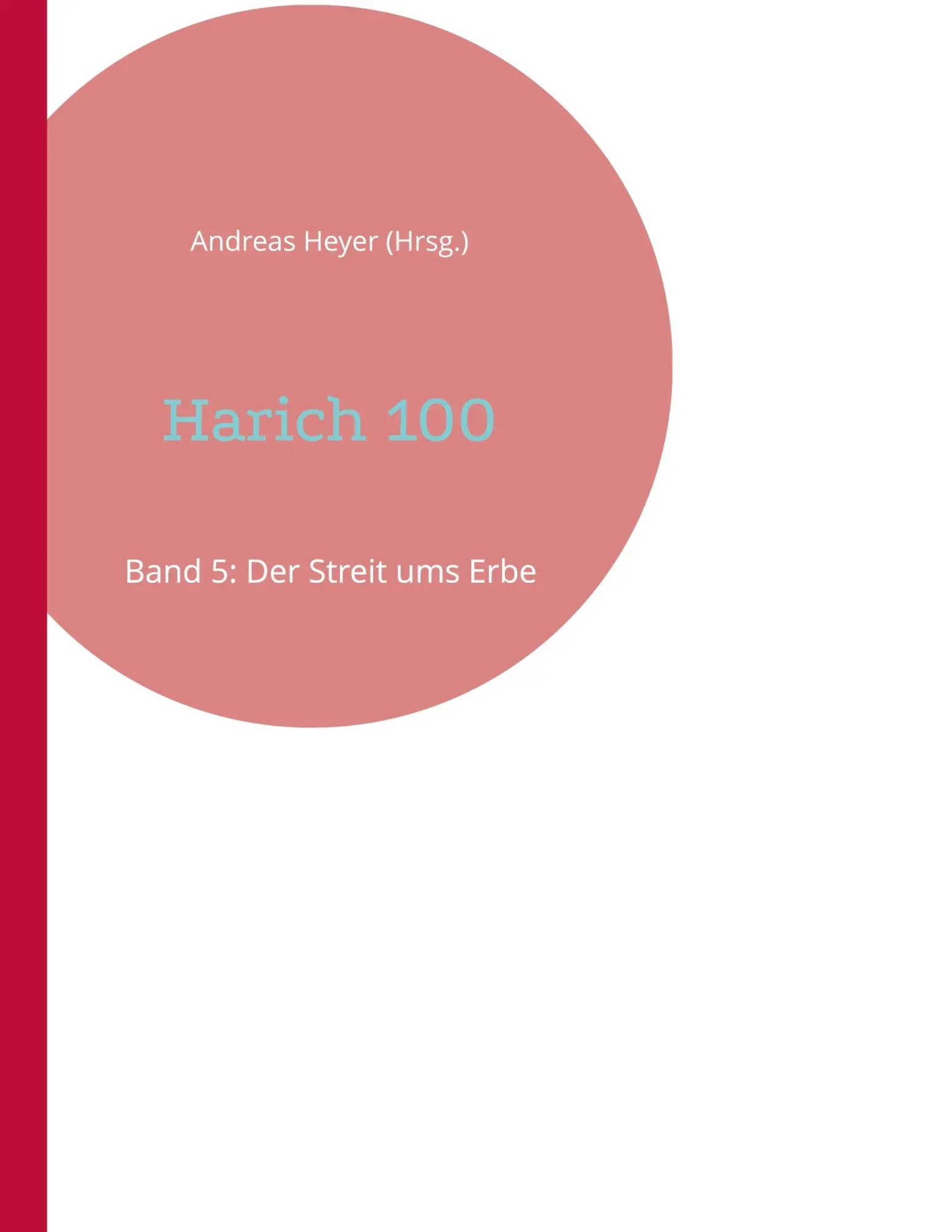 Cover: 9783696366520 | Harich 100 | Band 5: Der Streit ums Erbe | Andreas Heyer | Taschenbuch