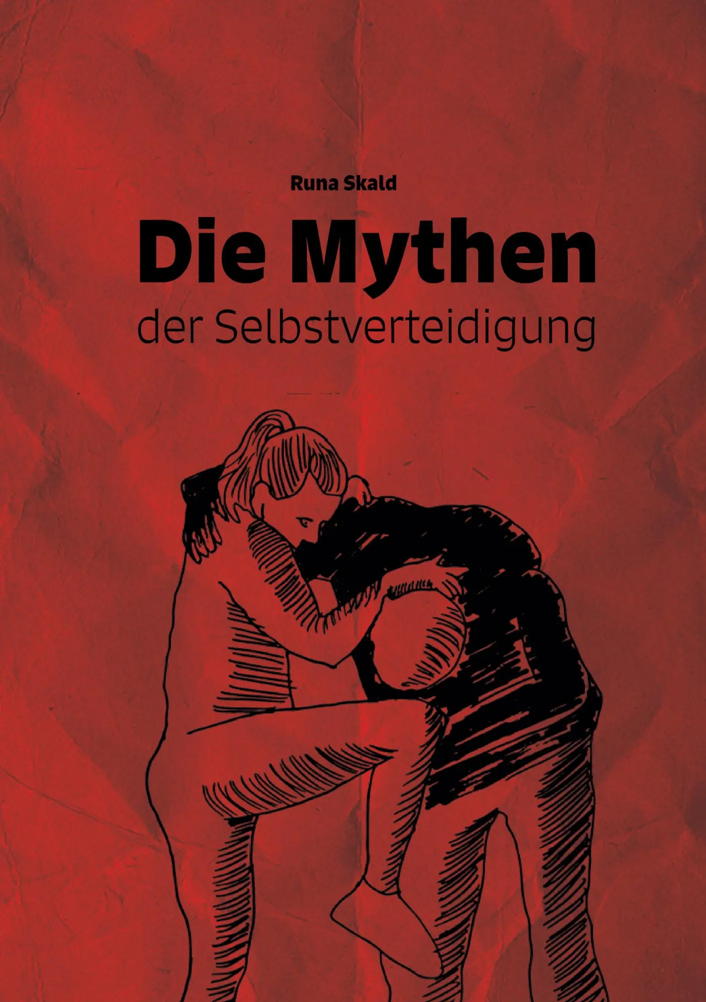 Cover: 9783769316520 | Die Mythen der Selbstverteidigung | Runa Skald | Taschenbuch | 70 S.