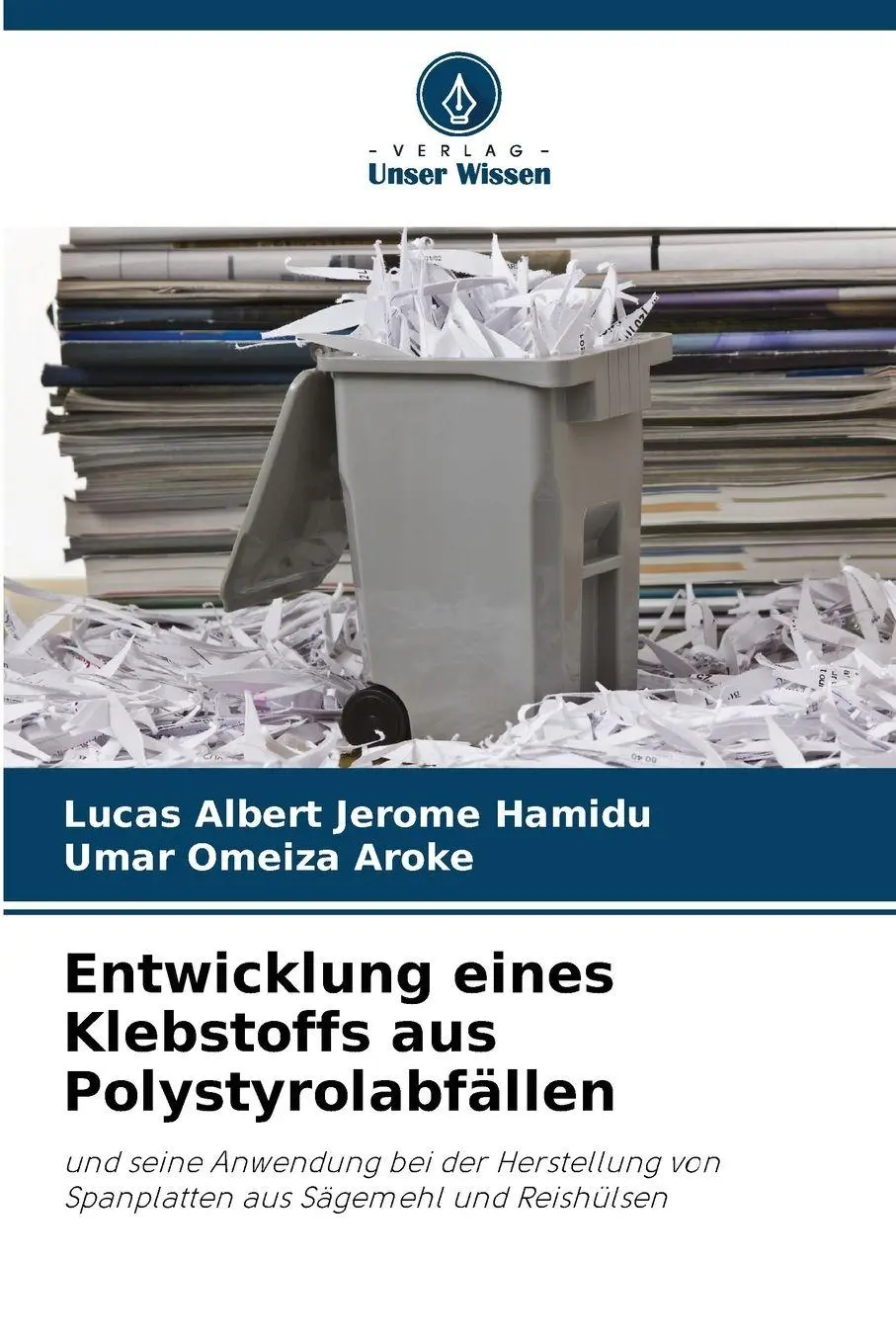 Cover: 9786209286520 | Entwicklung eines Klebstoffs aus Polystyrolabfällen | Hamidu (u. a.)