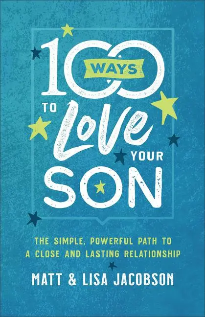 Cover: 9780800736620 | 100 Ways to Love Your Son | Matt Jacobson (u. a.) | Taschenbuch | 2020