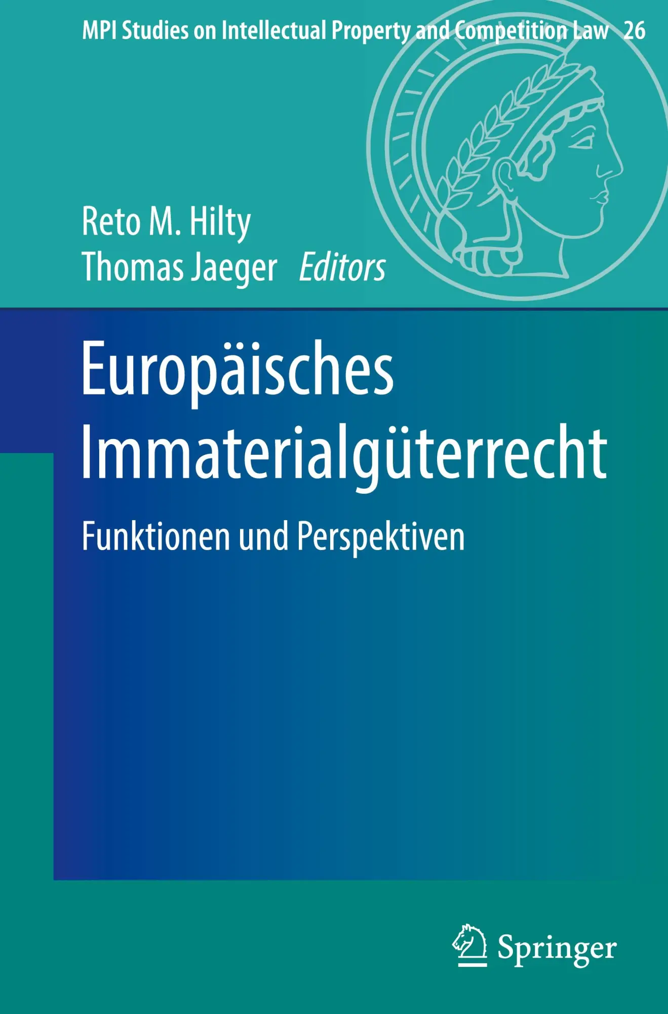 Cover: 9783662526620 | Europäisches Immaterialgüterrecht | Funktionen und Perspektiven | Buch
