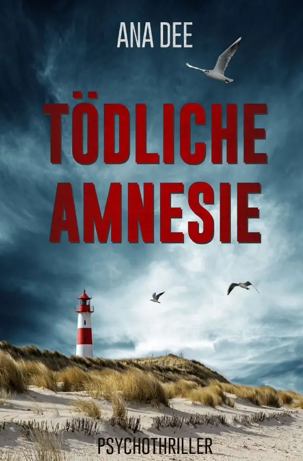 Cover: 9783746776620 | Tödliche Amnesie | Psychothriller | Ana Dee | Taschenbuch | 276 S.