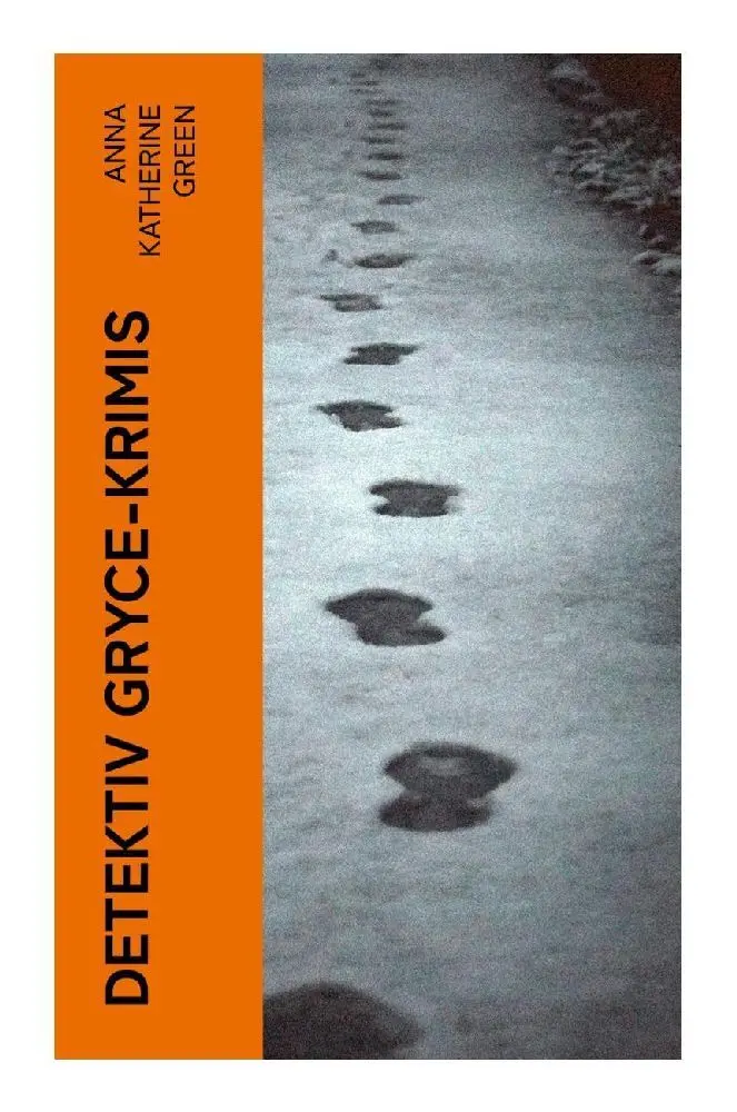 Cover: 9788027366620 | Detektiv Gryce-Krimis | Anna Katherine Green | Taschenbuch | 476 S.