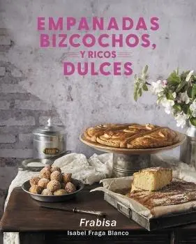 Cover: 9788418966620 | Empanadas, bizcochos y ricos dulces | Isabel Fraga Blanco | Buch