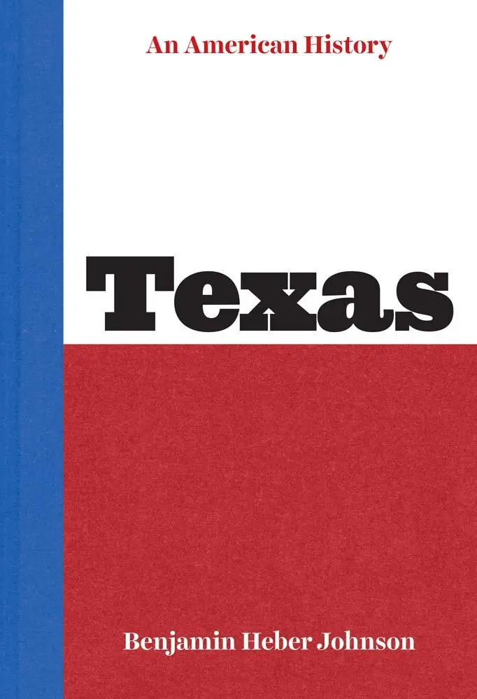 Cover: 9780300226720 | Texas | An American History | Benjamin Heber Johnson | Buch | Englisch