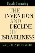Cover: 9780520246720 | The Invention and Decline of Israeliness – State, Society, and the...