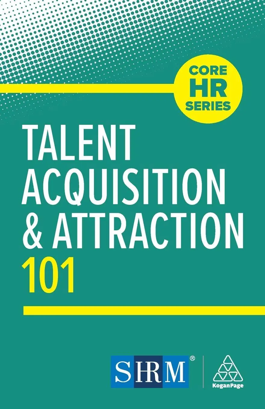 Cover: 9781398626720 | Talent Acquisition and Attraction 101 | Kogan Page Editorial | Buch