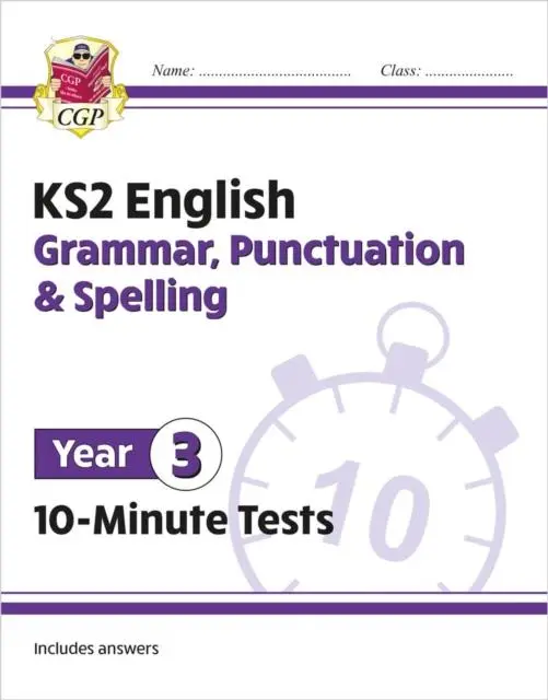 Cover: 9781789086720 | KS2 Year 3 English 10-Minute Tests: Grammar, Punctuation &amp; Spelling