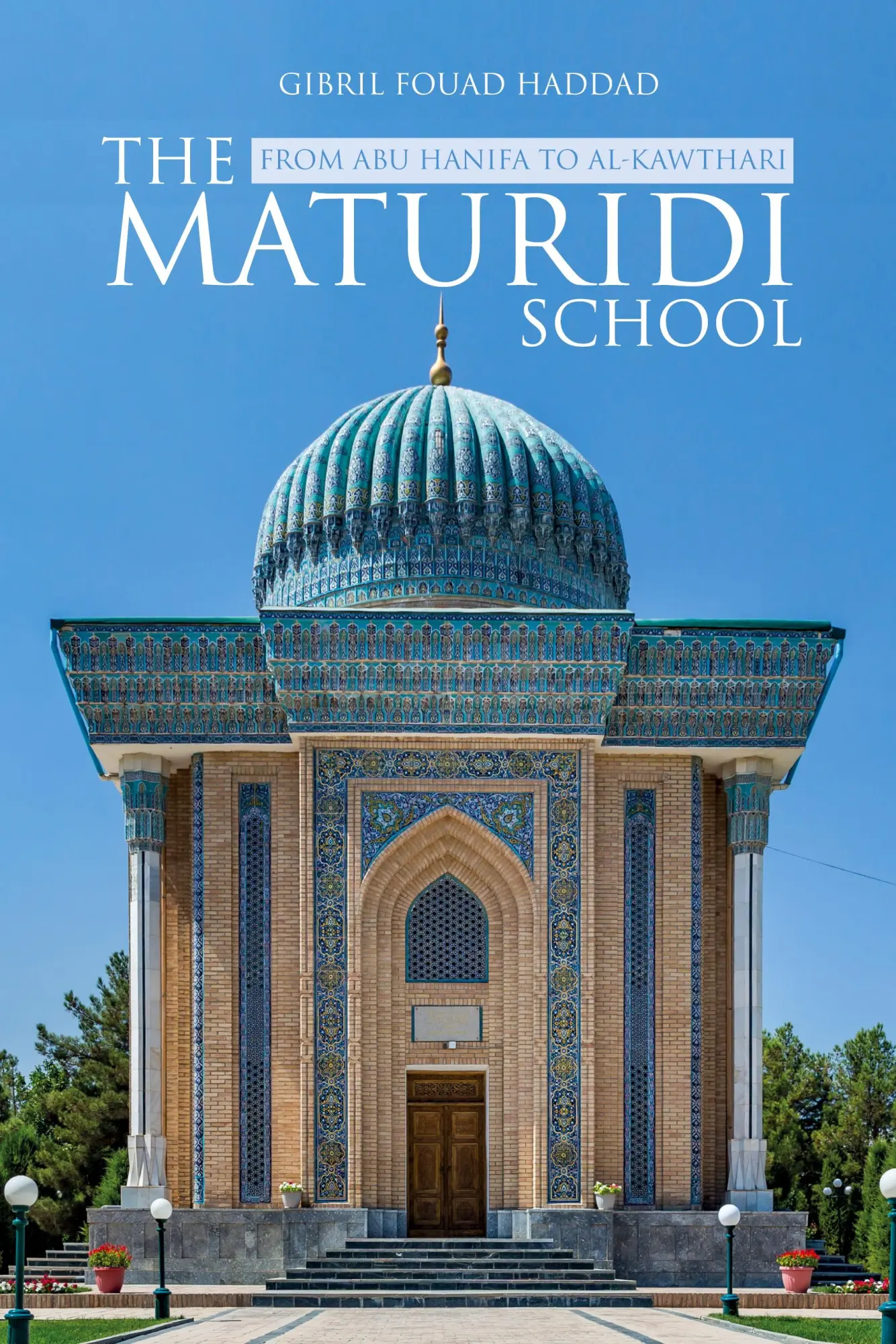 Cover: 9781912356720 | The Maturidi School | Gibril Fouad Haddad | Taschenbuch | Englisch