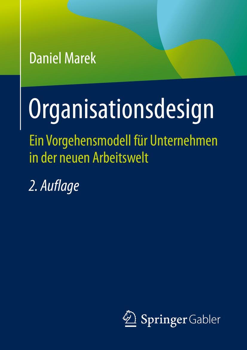 Cover: 9783658276720 | Organisationsdesign | Daniel Marek | Taschenbuch | xvi | Deutsch