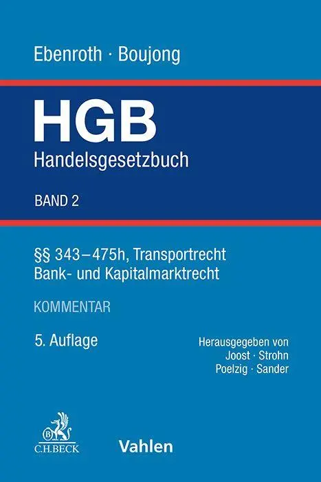 Handelsgesetzbuch Bd. 2: §§ 343-475h, Transportrecht, Bank- und Kapitalmarktrecht