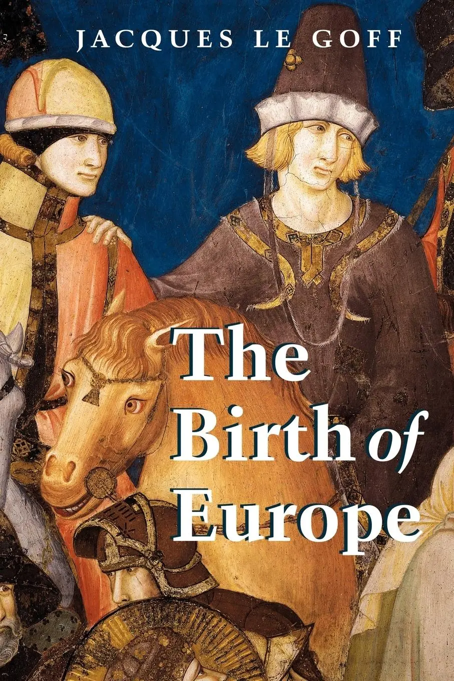 Cover: 9781405156820 | The Birth of Europe | Jacques Le Goff | Taschenbuch | Englisch | 2006