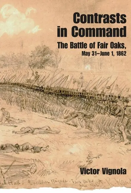 Cover: 9781611216820 | Contrasts in Command | The Battle of Fair Oaks, May 31 - June 1, 1862