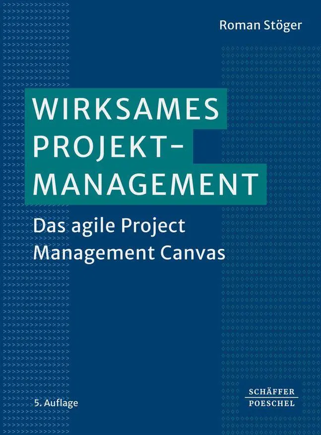 Cover: 9783791066820 | Wirksames Projektmanagement | Das agile Project Management Canvas