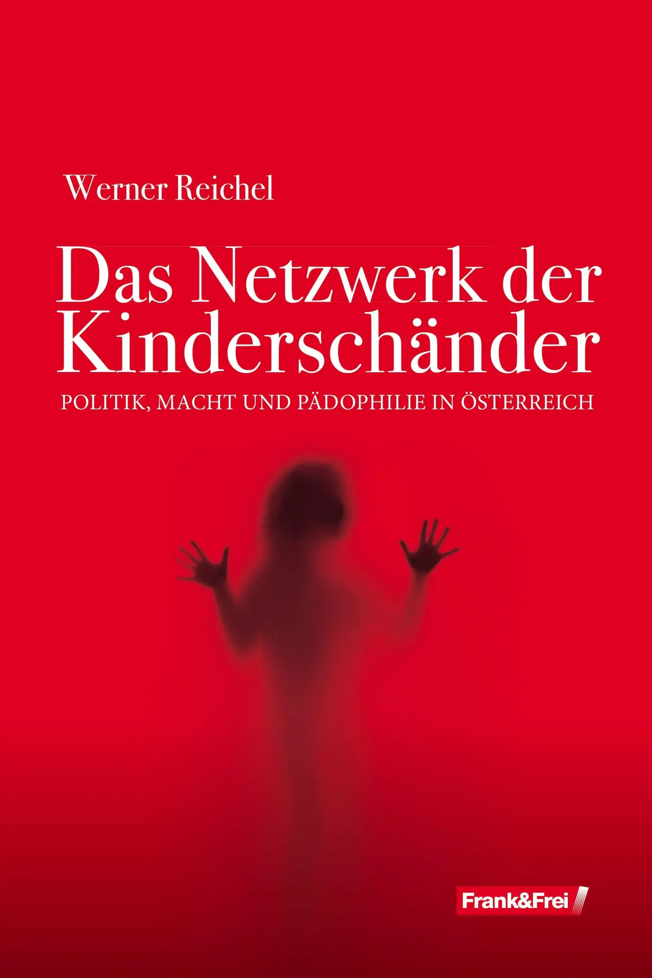 Cover: 9783903236820 | Das Netzwerk der Kinderschänder | Werner Reichel | Taschenbuch | 2024