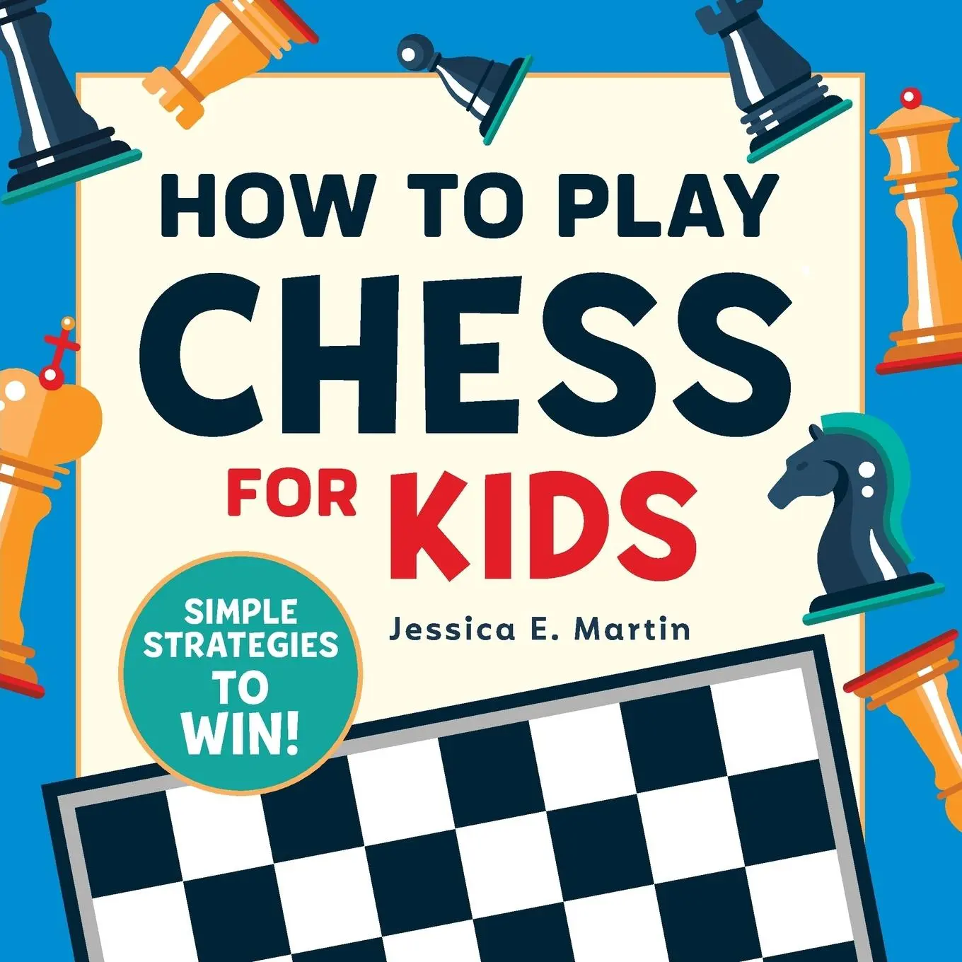 Cover: 9781641526920 | How to Play Chess for Kids | Simple Strategies to Win | Martin | Buch