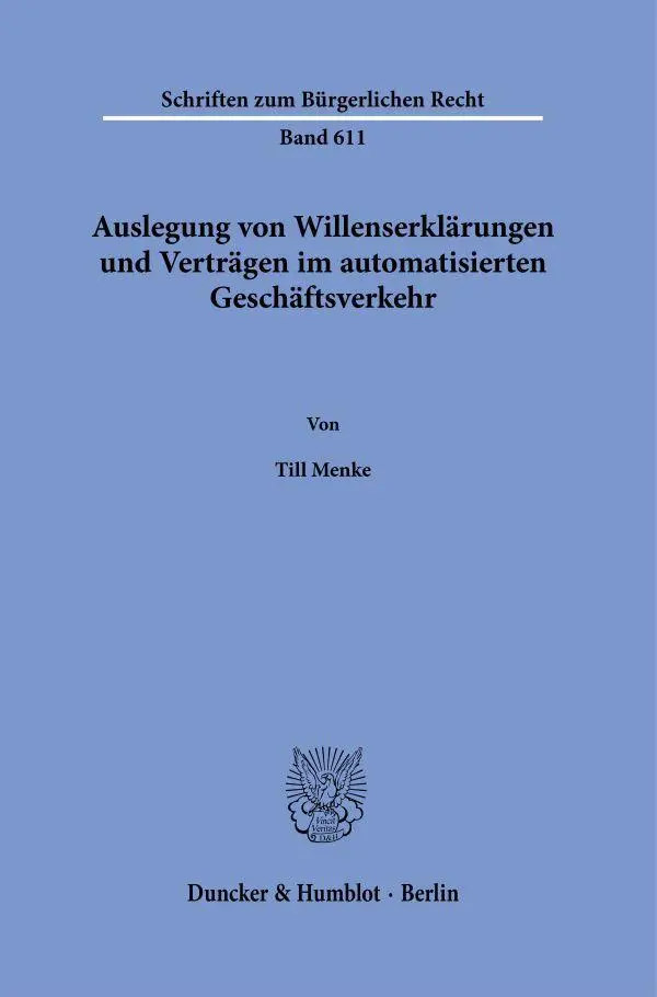 Auslegung von Willenserklärungen und Verträgen im automatisierten Geschäftsverkehr