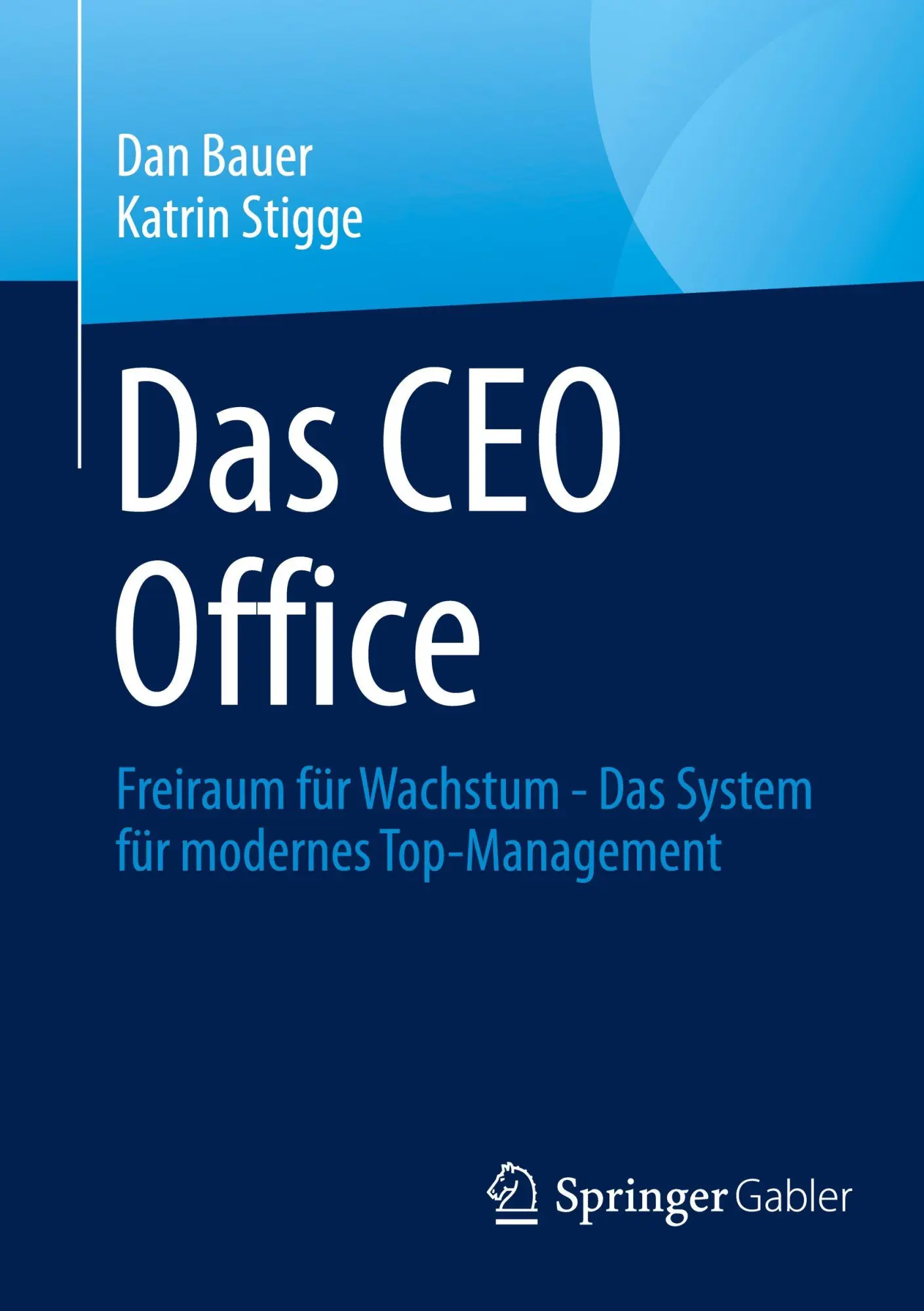 Cover: 9783658496920 | Das CEO Office | Dan Bauer (u. a.) | Taschenbuch | xix | Deutsch