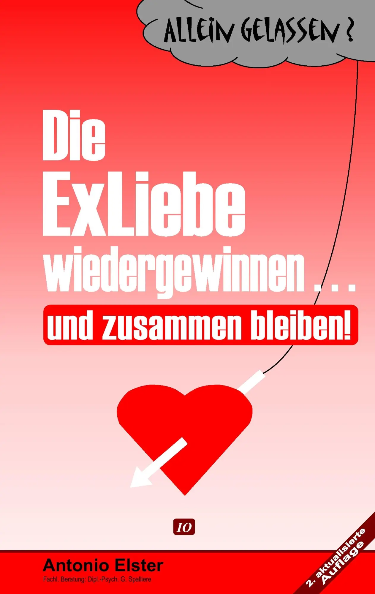 Cover: 9783833006920 | Allein Gelassen? Die Exliebe wiedergewinnen...und zusammen bleiben!