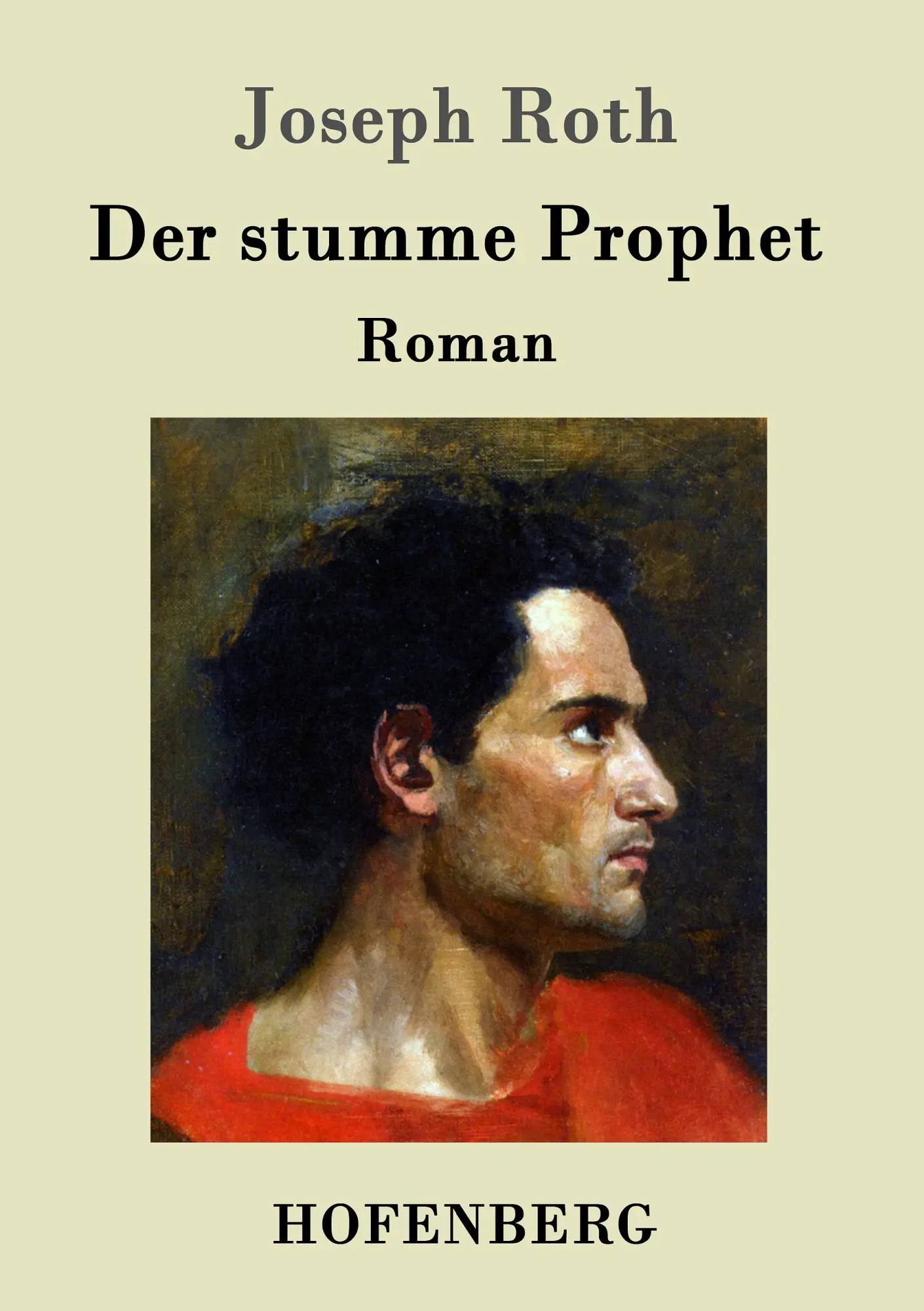 Cover: 9783843076920 | Der stumme Prophet | Roman | Joseph Roth | Taschenbuch | 152 S. | 2016