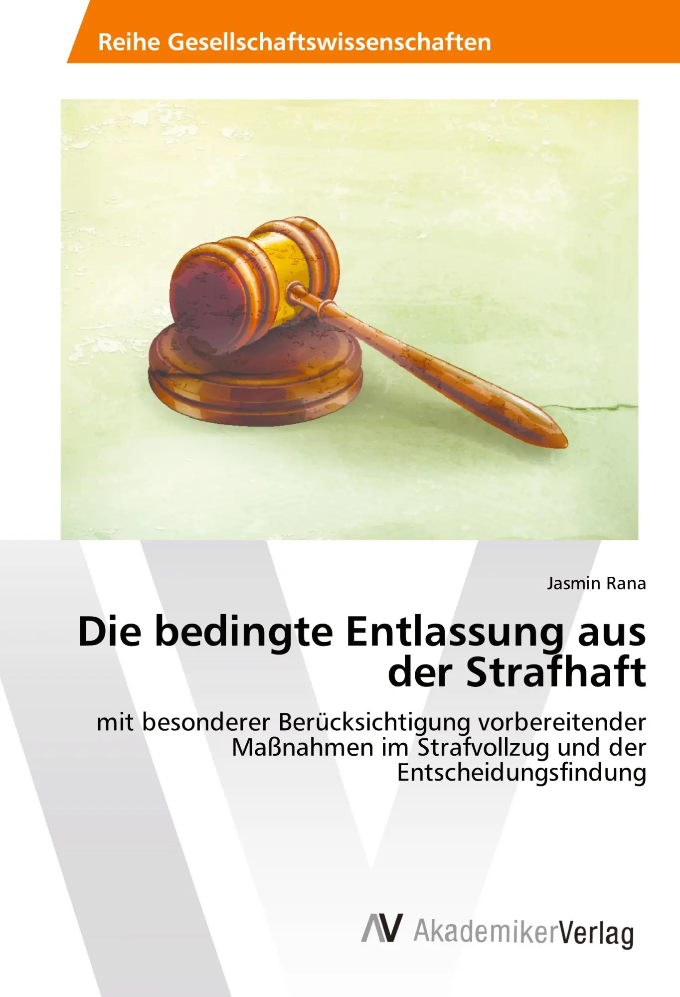 Cover: 9786202216920 | Die bedingte Entlassung aus der Strafhaft | Jasmin Rana | Taschenbuch
