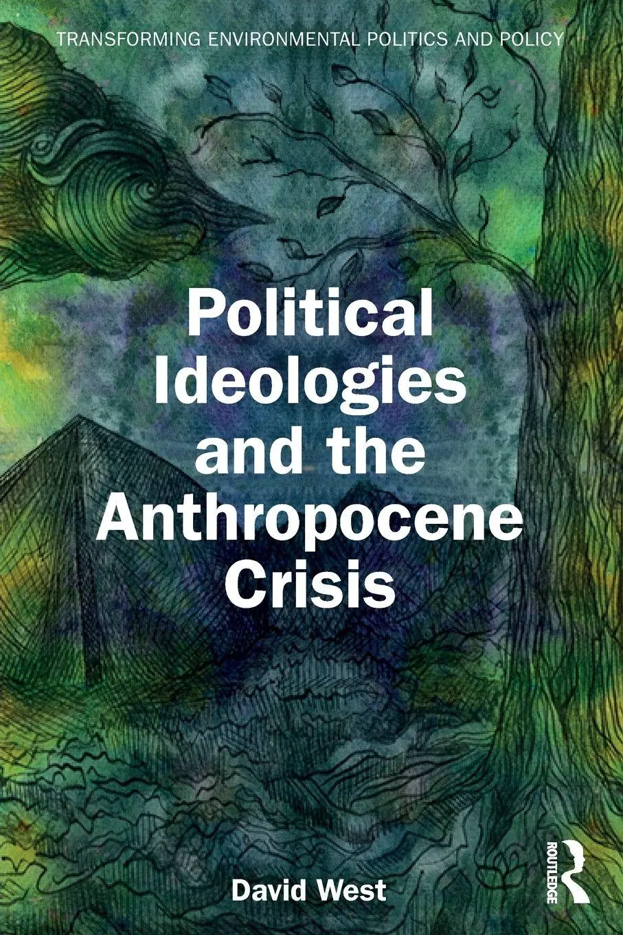 Cover: 9781041167020 | Political Ideologies and the Anthropocene Crisis | David West | Buch