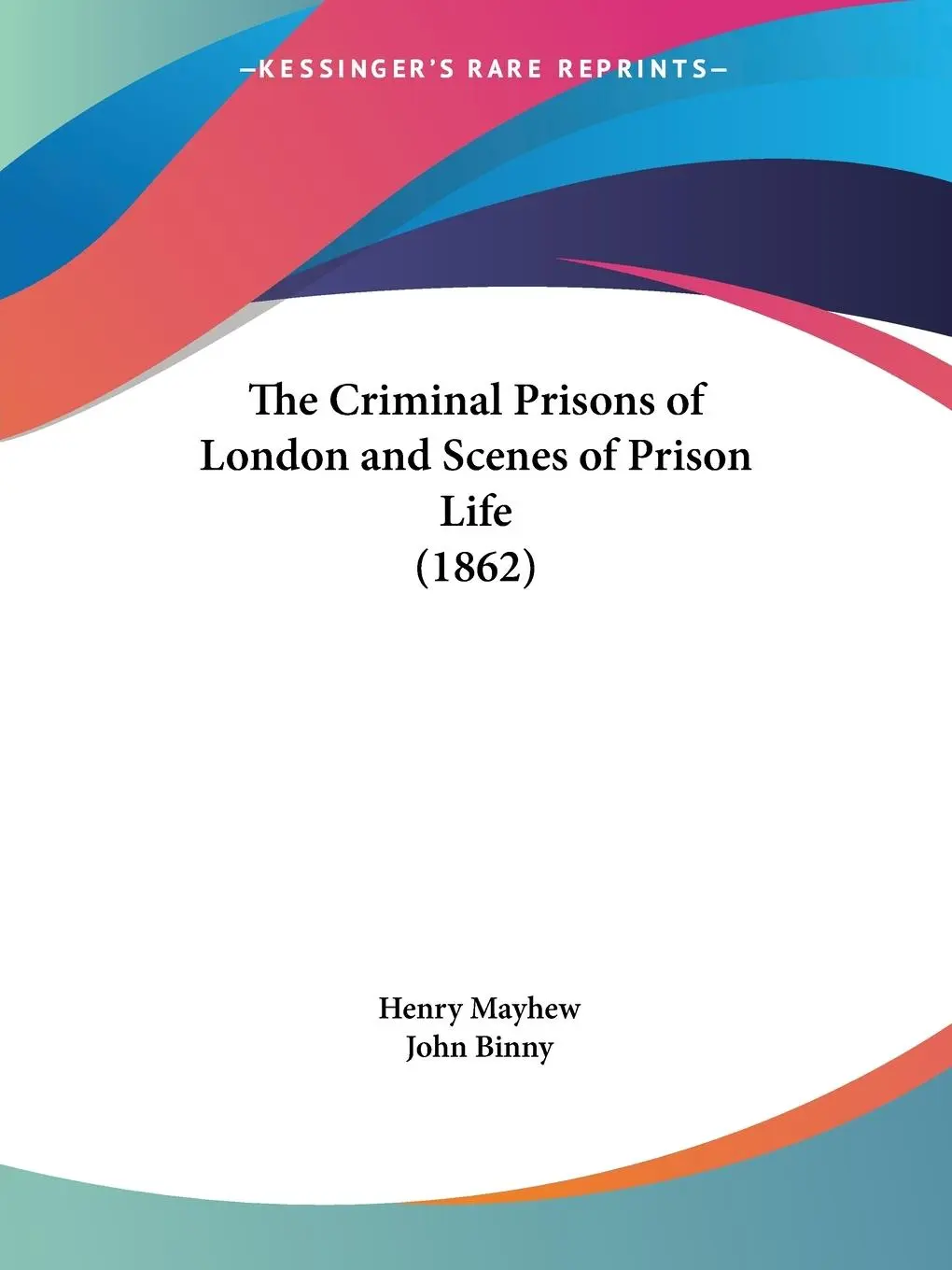 Cover: 9781437337020 | The Criminal Prisons of London and Scenes of Prison Life (1862) | Buch