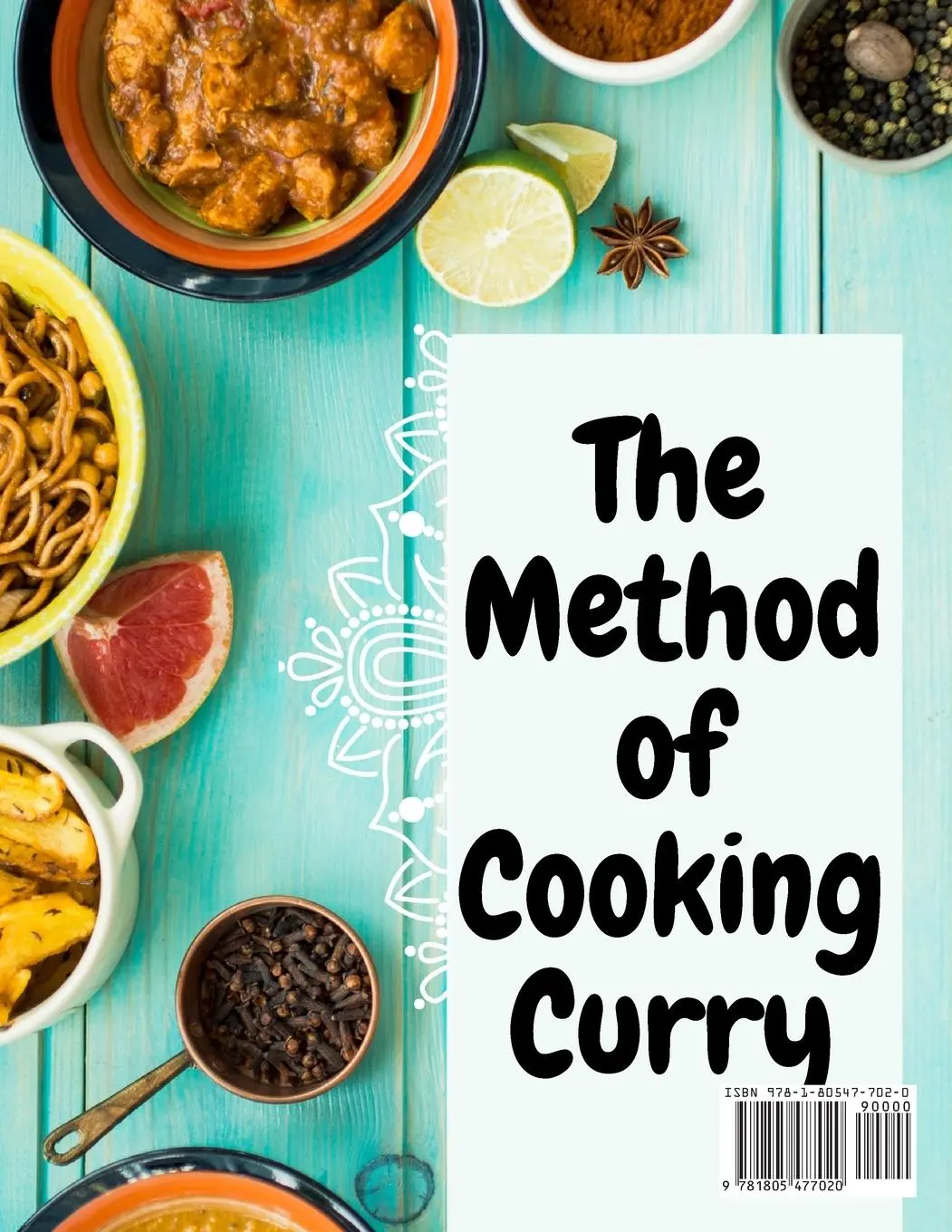 Rückseite: 9781805477020 | The Forme Of Curry | The Method of Cooking Curry | Samuel Pegge | Buch