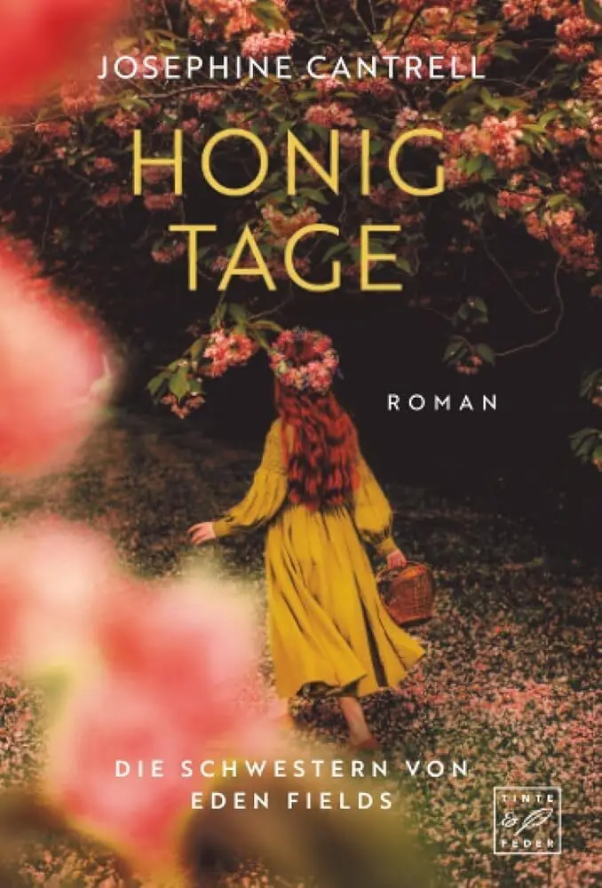 Cover: 9782496717020 | Honigtage | Josephine Cantrell | Taschenbuch | Deutsch | Tinte &amp; Feder