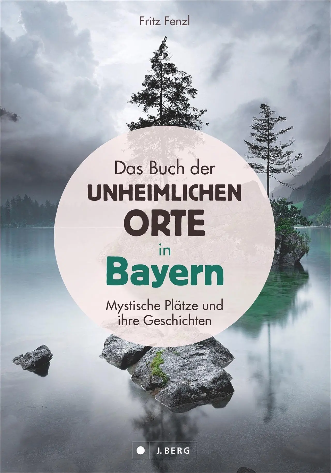Cover: 9783862467020 | Das Buch der unheimlichen Orte in Bayern | Fritz Fenzl | Buch | 192 S.
