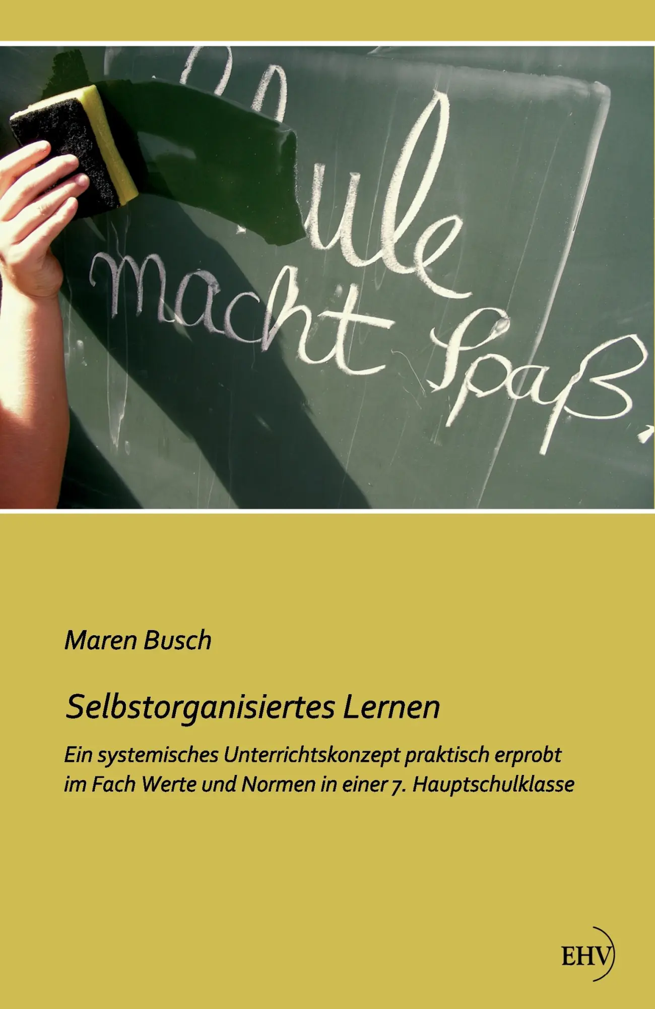 Cover: 9783867417020 | Selbstorganisiertes Lernen | Maren Busch | Taschenbuch | 132 S. | 2012
