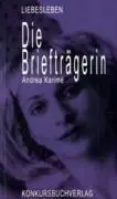 Cover: 9783887697020 | Die Briefträgerin | Roman | Andrea Karimé | Taschenbuch | Liebesleben