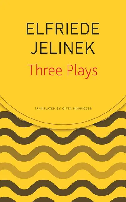 Cover: 9780857427120 | Three Plays | Elfriede Jelinek | Taschenbuch | Kartoniert / Broschiert