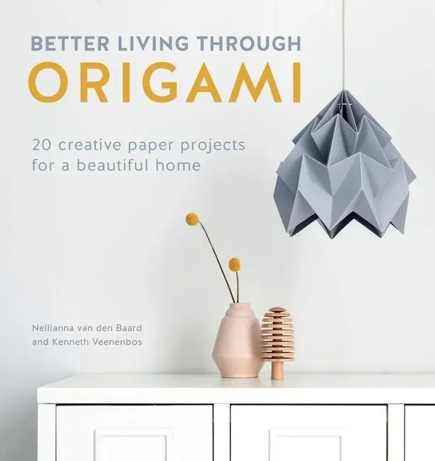 Cover: 9781446307120 | Better Living Through Origami | Kenneth Veenenbos (u. a.) | Buch