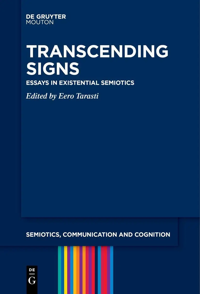Cover: 9783111627120 | Transcending Signs | Essays in Existential Semiotics | Eero Tarasti