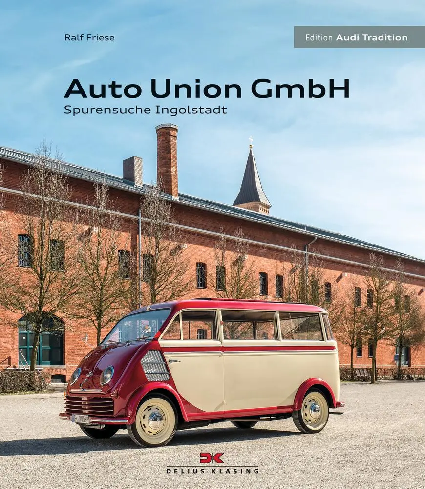 Cover: 9783667117120 | Auto Union GmbH | Spurensuche Ingolstadt | Ralf Friese | Buch | 143 S.