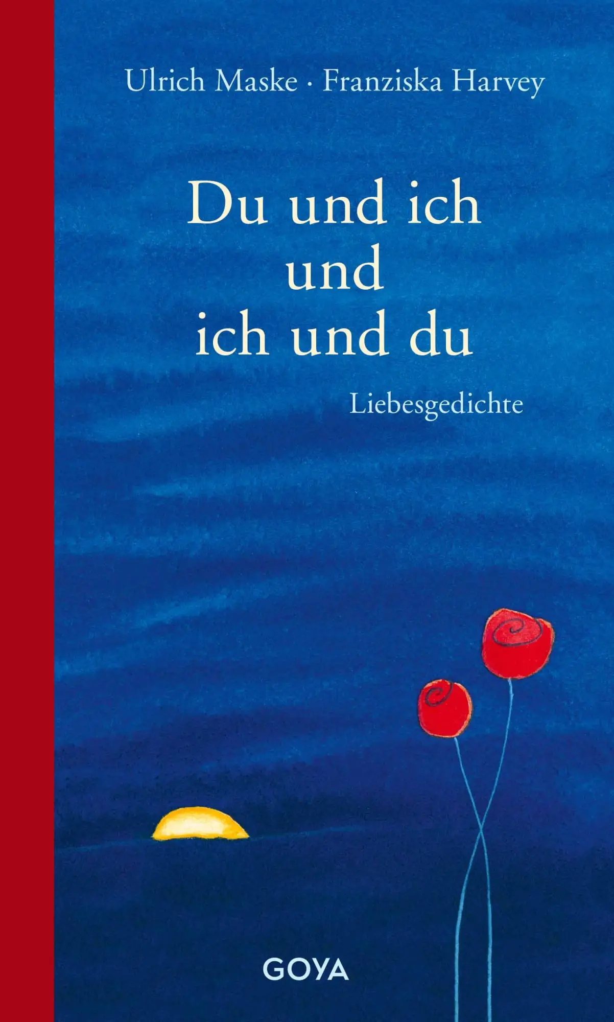 Cover: 9783833747120 | Du und ich und ich und du | Liebesgedichte | Ulrich Maske | Buch