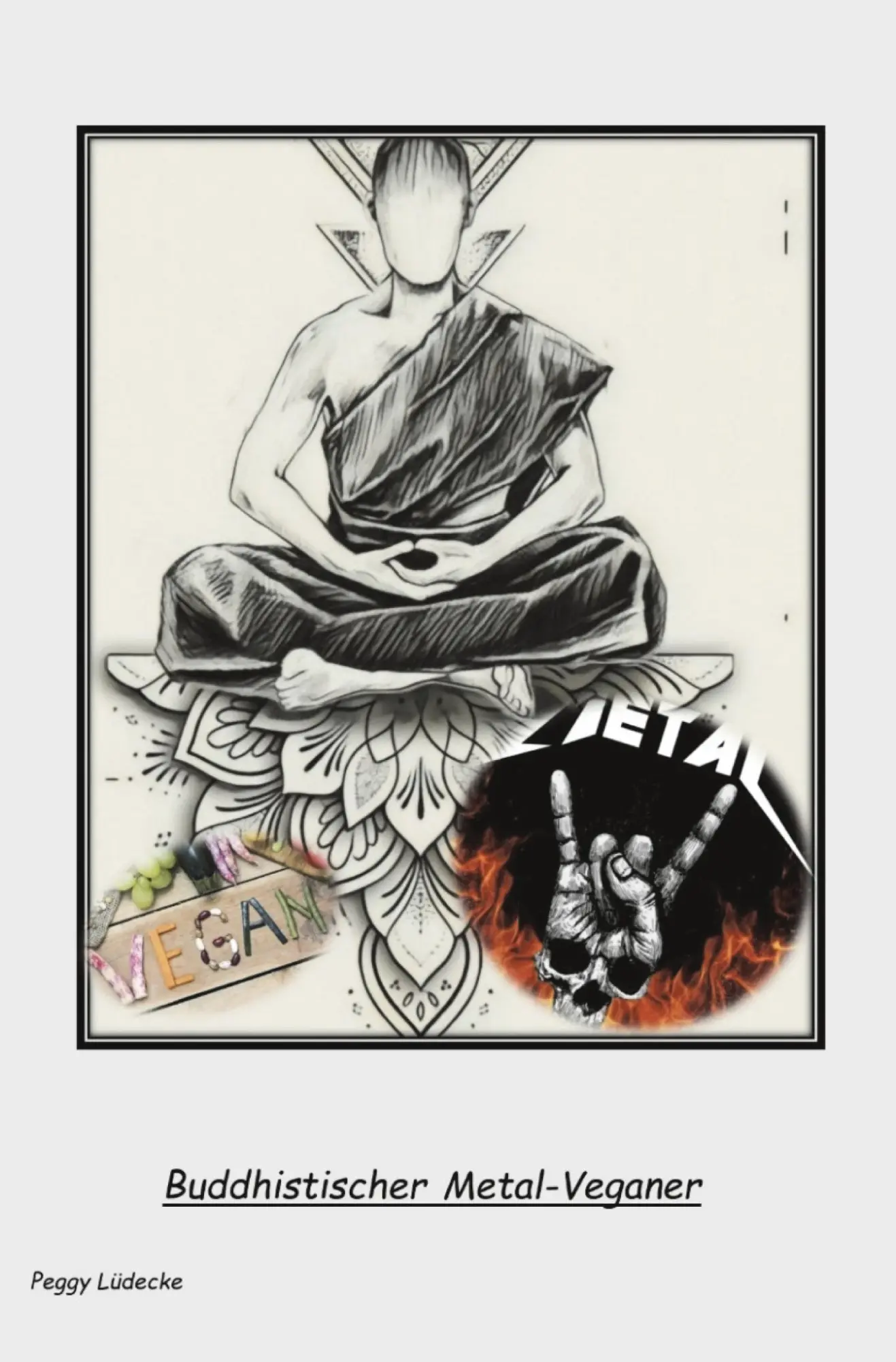 Cover: 9783868707120 | Buddhistischer Metal-Veganer | Peggy Lüdecke | Taschenbuch | 236 S.