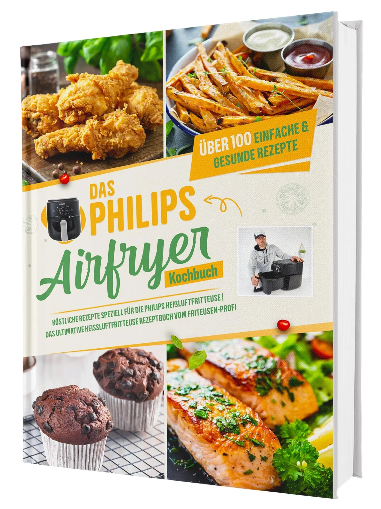 Cover: 9783911647120 | Das Philips Airfryer Kochbuch: Über 100 einfache &amp; kreative Rezepte...